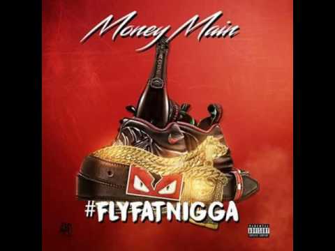 MONEY MAIN - WHAT THAT PUSSY LIKE