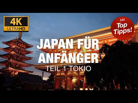 Japan for Beginners - Part 1 Tokyo - in 4K