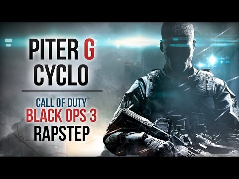 CALL OF DUTY: BLACK OPS 3 RAPSTEP | PITER-G Y CYCLO (Prod. por Punyaso)