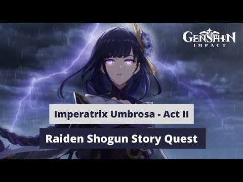Raiden Shogun Story Quest Walkthrough | Imperatrix Umbrosa - Act 2 | Genshin Impact v2.5