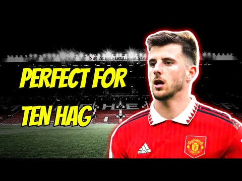 Why Mason Mount is PERFECT for Manchester United