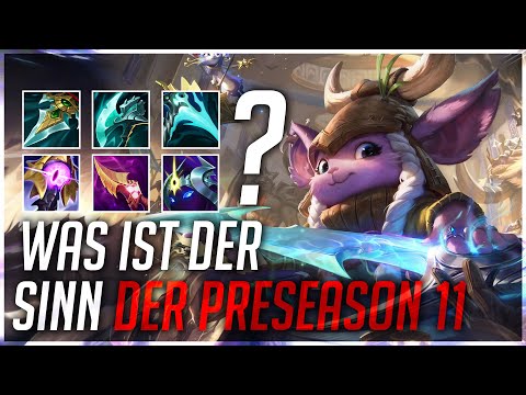 WAS IST DER SINN DER PRESEASON 11? [League of Legends]