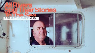 Exclusive clip from All Rivers Spill Their Stories to the Sea, a film by Jeanie Finlay. CPH:Dox