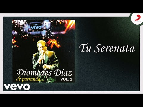 Diomedes Díaz - Tu Serenata (Cover Audio Versión) (Parranda)