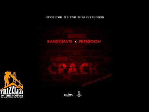 Shady Nate x Fe Tha Don x DJ Ghost - Crack [Thizzler.com]