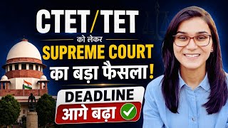 Supreme Court New Order for CTET/TET by Himanshi Singh