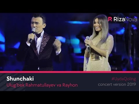 Ulug'bek Rahmatullayev va Rayhon - Shunchaki (Official Video) 2019