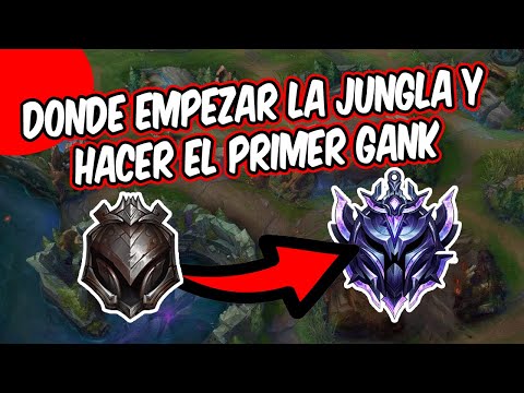 Dónde EMPEZAR la JUNGLA y hacer el PRIMER GANK | Sube a Diamante