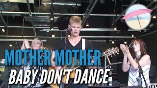 Mother Mother - Baby Don&#39;t Dance (Live at the Edge)