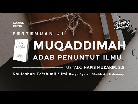 [1] Khulashah Ta'zhimul 'Ilmi Syaikh Shalih Al-'Ushaimi: Pendahuluan - Ust. Hafis Muzakir, S.S.