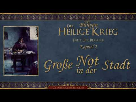John Bunyan - Der Heilige Krieg 3-2 Große Not in der Stadt