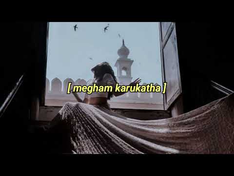 megham karukatha (slowed + reverb)