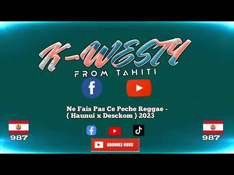 Ne Fais Pas Ce Peche Reggae - ( Haunui x Desckom ) 2023