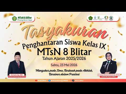 FULL VIDEO | TASYAKURAN PENGHANTARAN SISWA/I KELAS 9 MTsN 8 BLITAR 2025/2026