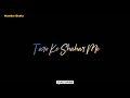 Taro Ke Shehar Lyrics Status Shorts
