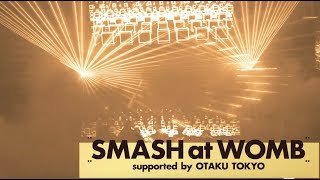 7  12 FRI SMASH at WOMB supported by OTAKU TOKYO Teaser