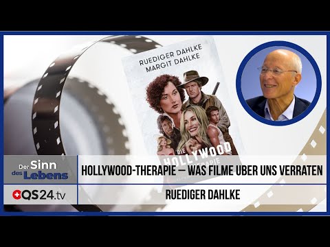 Die Hollywood-Therapie - was Filme über uns verraten | Rüdiger Dahlke | QS24 13.05.2020