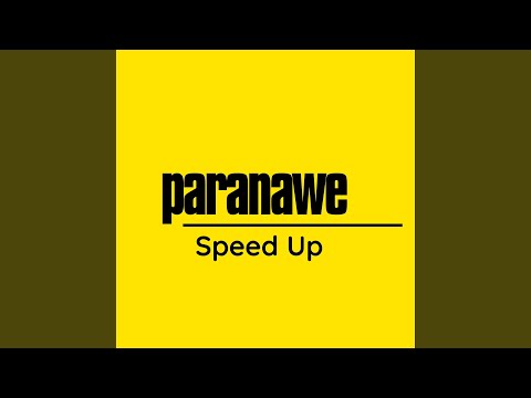 Paranawe (Speed Up)