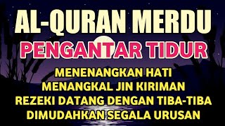 Download lagu Bacaan Al quran Pengantar Tidur Surat Al mulk,Ar Rahman,Al waqiah,Yasin, Penenang Hati & Pikiran mp3