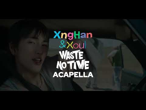 [ACAPELLA] XngHan&Xoul 'Waste No Time' MV