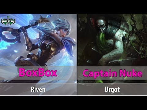 [ BoxBox ] Riven vs Urgot [ Captain Nuke ] Top - Best Riven Plays - New BoxBox