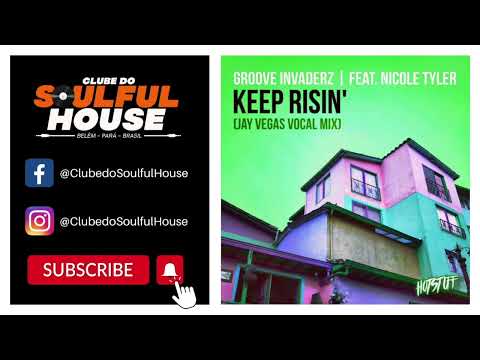 Groove Invaderz Feat. Nicole Tyler - Keep Risin' (Jay Vegas Vocal Mix)