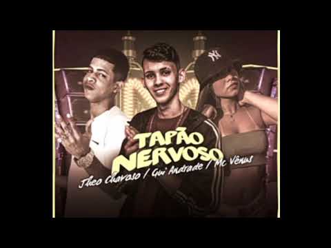 Jheo Chavoso, Gui Andrade, MC Vênus - Tapão nervoso - Versão Light - DJ Meno T