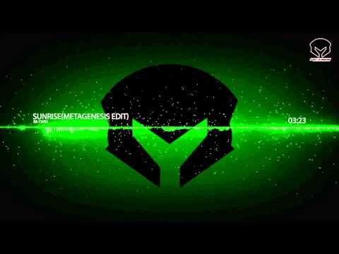 Re Twin - Sunrise(Metagenesis Edit)