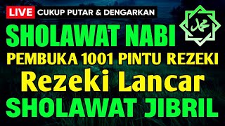 Download lagu SHOLAWAT JIBRIL PENARIK REZEKI PALING DAHSYAT, Sholawat Nabi Muhammad SAW, Sholawat Jibril Merdu mp3