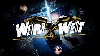 Weird West | Beta Accolades | Out March 31