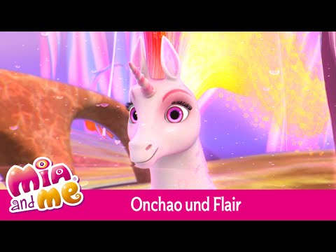 Onchao und Flair - Mia and me