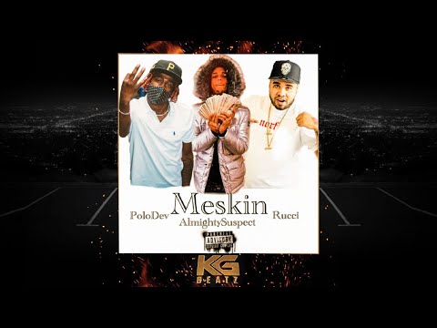 PoloDev x AlmightySuspect x Rucci - Meskin [Prod. By Paupa] [New 2020]