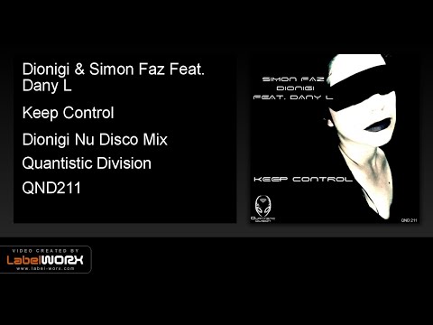 Dionigi & Simon Faz Feat. Dany L - Keep Control (Dionigi Nu Disco Mix)