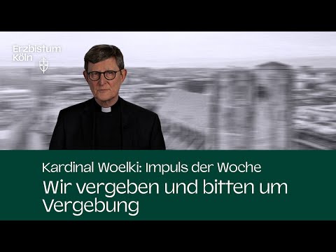 Impuls der Woche - Wir vergeben und bitten um Vergebung (22. November 2025)