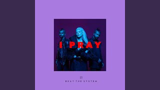 I Pray Music Video