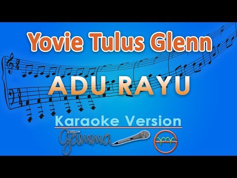 Yovie Tulus Glenn - Adu Rayu (Karaoke) | GMusic