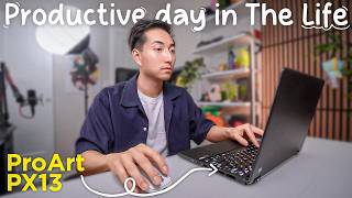Productive Day in The Life with ASUS ProArt PX13!