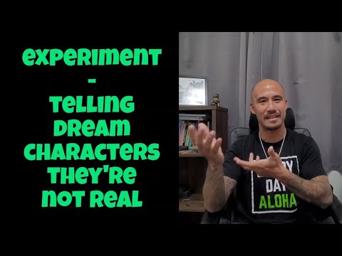 Lucid in a dream, I told dream characters they're not real, and this is what happened 🙊