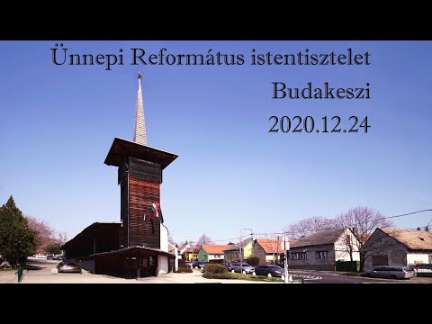 Ünnepi istentisztelet - 2020.12.24 - Budakeszi Református Egyházközség