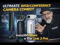 The Ultimate Conference Setup Insta360 Wave Link 2 Pro