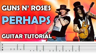 Perhaps - Guns N' Roses (Guitar Tutorial +TABS - NEW SONG)