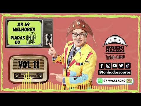 AS 69 MELHORES PIADAS DO TONHO DOS COUROS VOL 11 #11