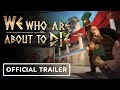 We Who Are About To Die - Official Launch Trailer