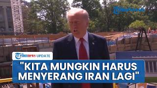 Trump Nyaris Putuskan Serang Iran Satu Jam Lagi, Tapi Dibatalkan seusai Dibujuk Negara-negara Teluk