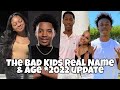 The Bad Kids Real Name & Age! *2022 update ❤😱