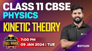 Class 11 CBSE - Physics - Kinetic Theory | Xylem CBSE 11 & 12