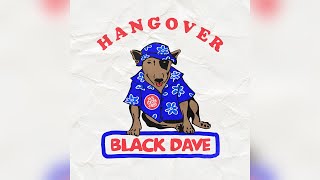 Black Dave - Hangover (Prod. Nick Catchdubs)