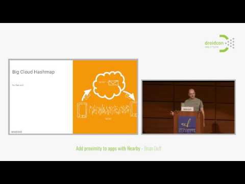 Droidcon Italy 2017 // Add proximity to apps with Nearby - Brian Duff