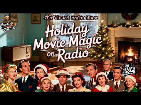 Holiday Movie Magic on Radio | It’s a Wonderful Life & Other Christmas Favorites
