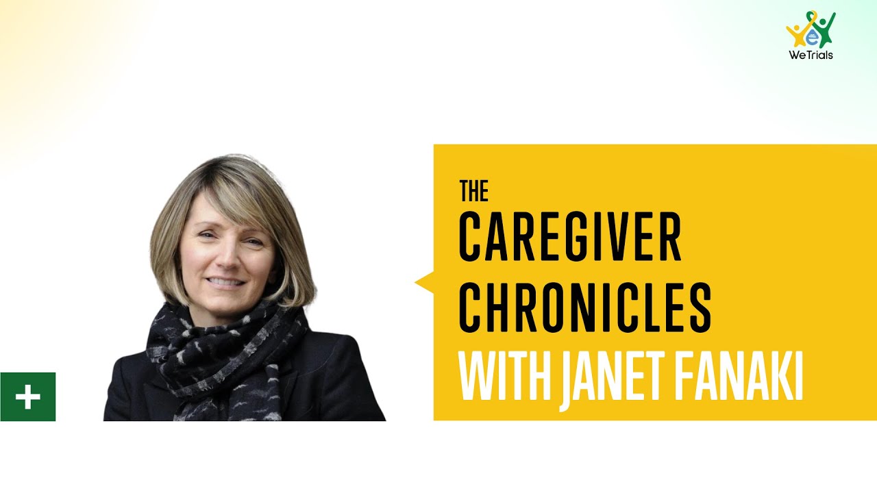 🎙️ Caregiver Chronicles with Janet Fanaki | Chapter 1: Why I Joined WeTrials